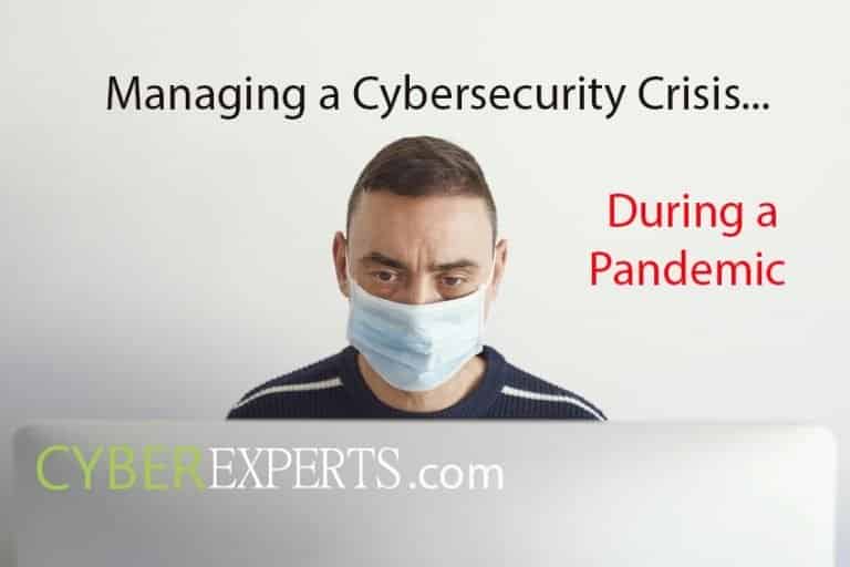 Managing a Cybersecurity Crisis During a Pandemic