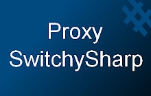 Proxy SwitchySharp Chrome Extension