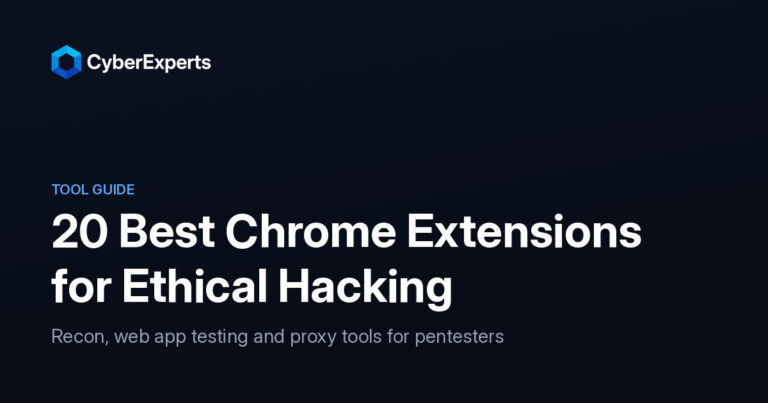 20 Best Chrome Extensions for Ethical Hacking and Pentesting (2026)