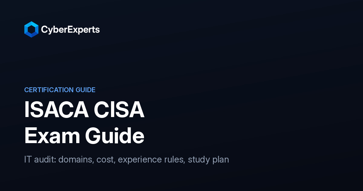 CISA Certification in 2026: Exam Guide, Cost and Requirements